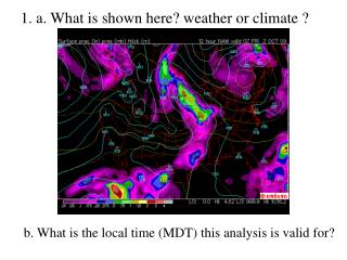 1. a. What is shown here? weather or climate ?