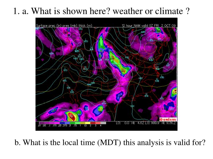 1 a what is shown here weather or climate