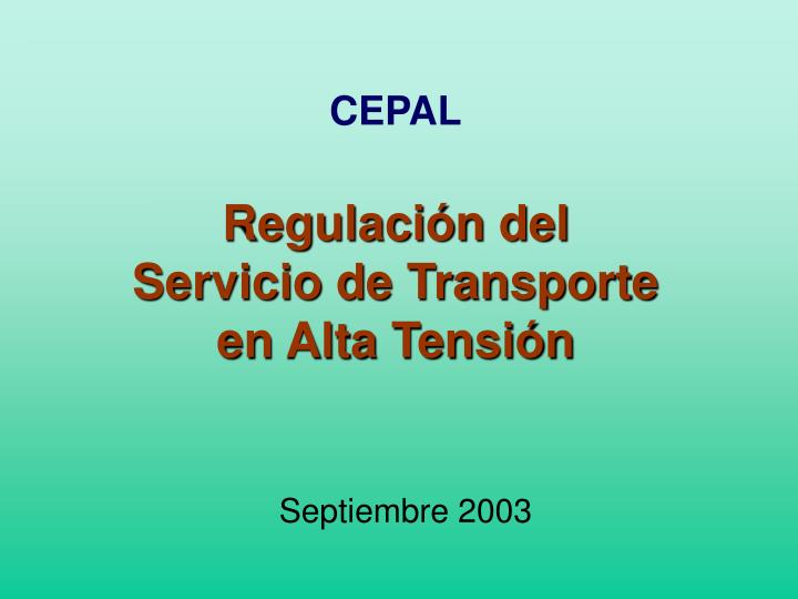 cepal regulaci n del servicio de transporte en alta tensi n