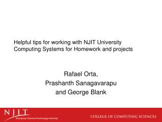 Helpful tips for working with NJIT University Computing Systems for Homework and projects