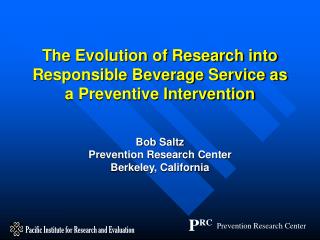 The Evolution of Research into Responsible Beverage Service as a Preventive Intervention