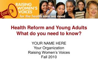 Health Reform and Young Adults What do you need to know?