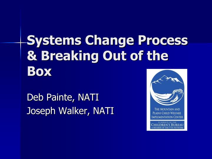 systems change process breaking out of the box