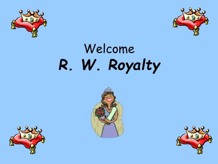 welcome r w royalty