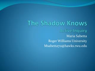 The Shadow Knows Active Inquiry