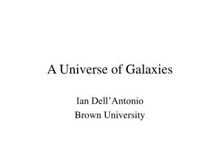A Universe of Galaxies