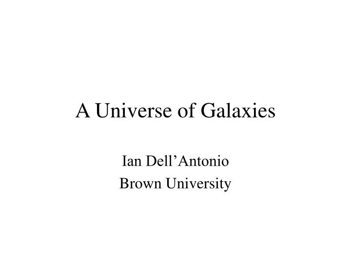 a universe of galaxies