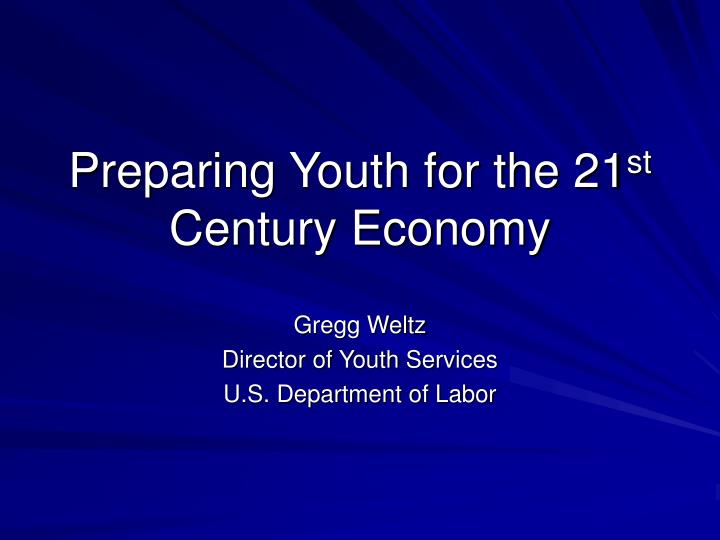 preparing youth for the 21 st century economy