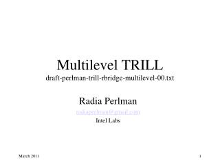 Multilevel TRILL draft-perlman-trill-rbridge-multilevel-00.txt