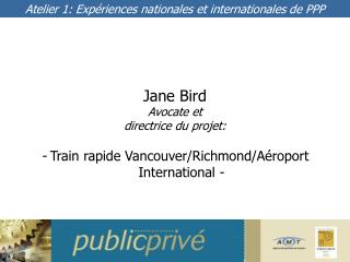 Jane Bird Avocate et directrice du projet: