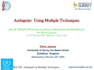 Chris Jeynes University of Surrey Ion Beam Centre Guildford, England