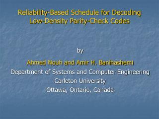 Reliability-Based Schedule for Decoding Low-Density Parity-Check Codes