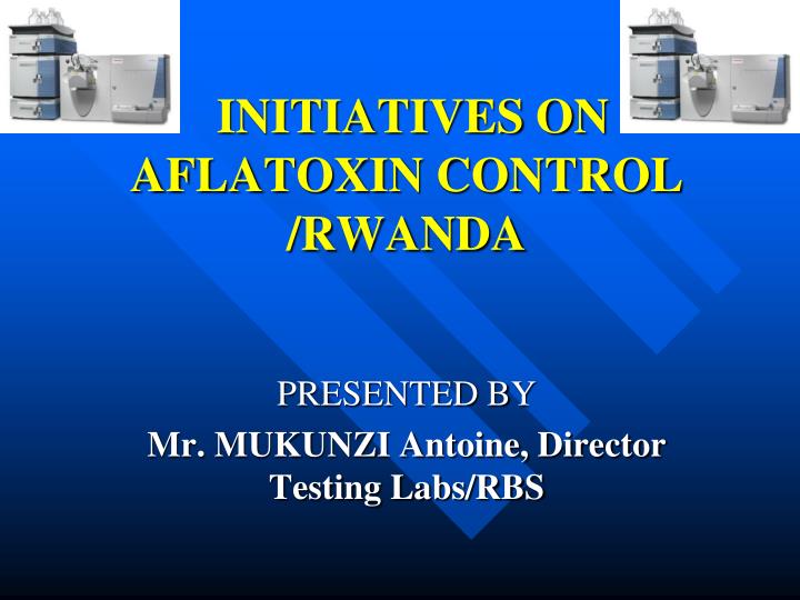initiatives on aflatoxin control rwanda
