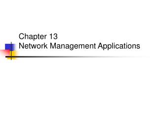 Chapter 13 Network Management Applications