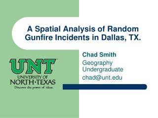 A Spatial Analysis of Random Gunfire Incidents in Dallas, TX.