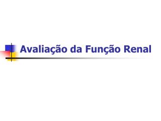 avalia o da fun o renal