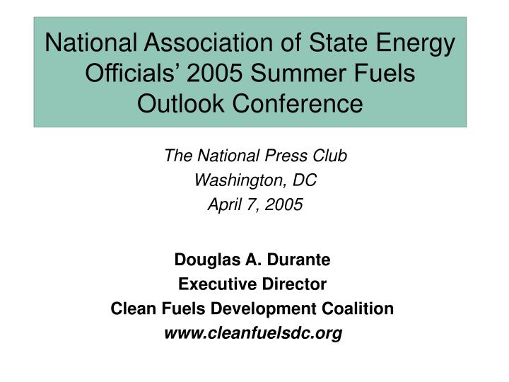 national association of state energy officials 2005 summer fuels outlook conference