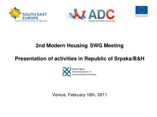 2nd Modern H ousing SWG Meeting Presentation of activities in Republic of Srpska/B&amp;H
