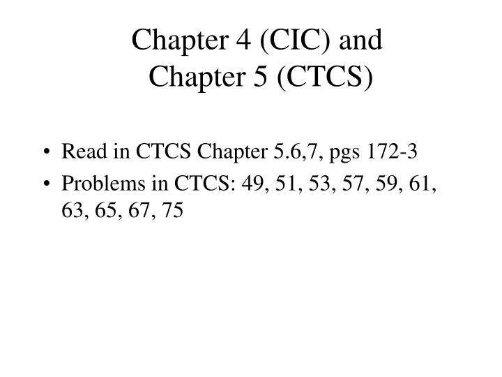 chapter 4 cic and chapter 5 ctcs
