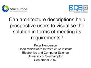 Peter Henderson Open Middleware Infrastructure Institute Electronics and Computer Science