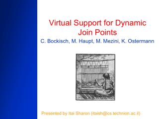 Virtual Support for Dynamic Join Points
