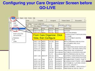 From Care Organizer, Click View, then Configure