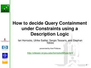 How to decide Quer y Containment under Constraints using a Description Logic