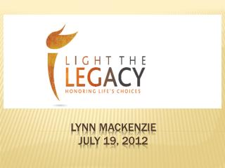 Lynn MacKenzie July 19, 2012