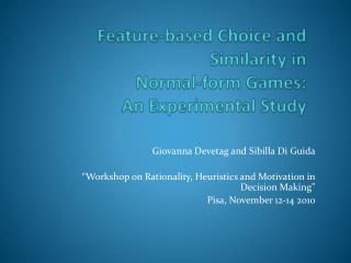 Feature-based Choice and Similarity in Normal-form Games: An Experimental Study