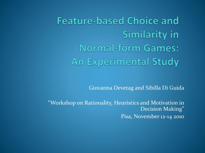 feature based choice and similarity in normal form games an experimental study