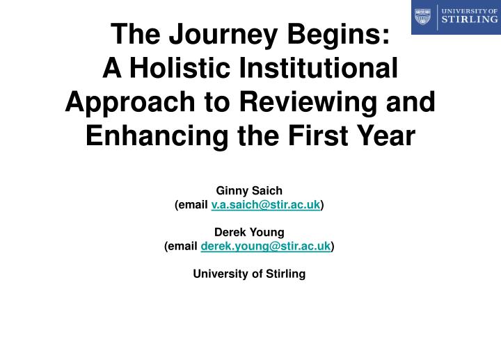 the journey begins a holistic institutional approach to reviewing and enhancing the first year