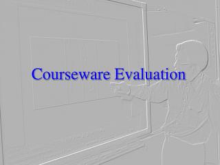 Courseware Evaluation