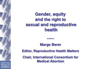 Gender, equity and the right to sexual and reproductive health