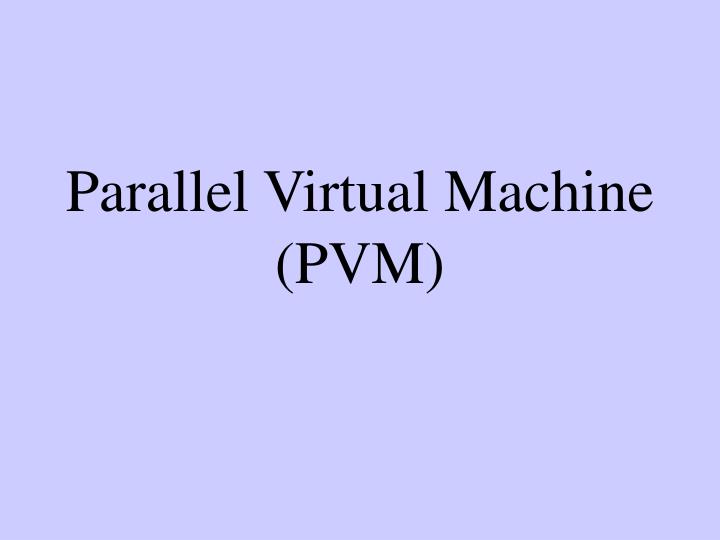 parallel virtual machine pvm