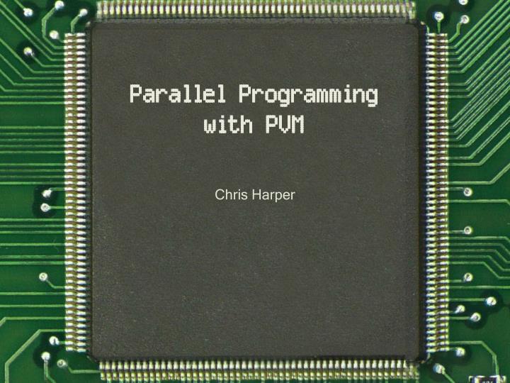 parallel programming with pvm
