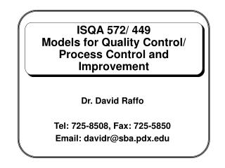 ISQA 572/ 449 Models for Quality Control/ Process Control and Improvement