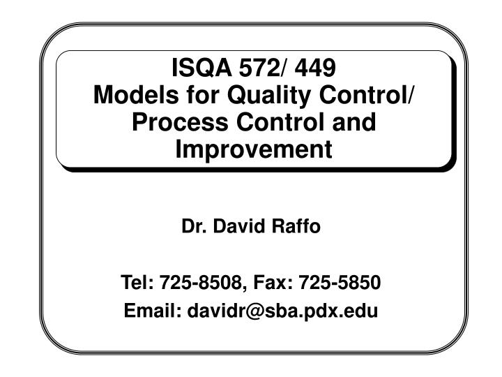 isqa 572 449 models for quality control process control and improvement