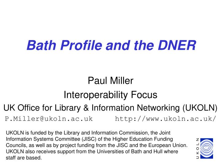 bath profile and the dner