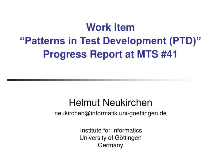 work item patterns in test development ptd progress report at mts 41