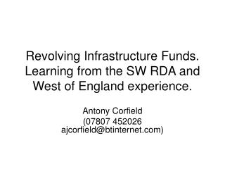 Revolving Infrastructure Funds. Learning from the SW RDA and West of England experience.