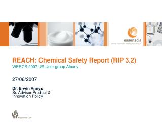 REACH: Chemical Safety Report (RIP 3.2) WERCS 2007 US User group Albany
