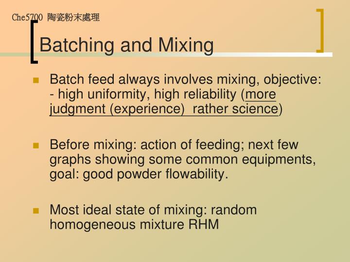 batching and mixing
