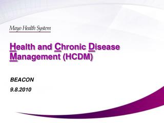 H ealth and C hronic D isease M anagement (HCDM)