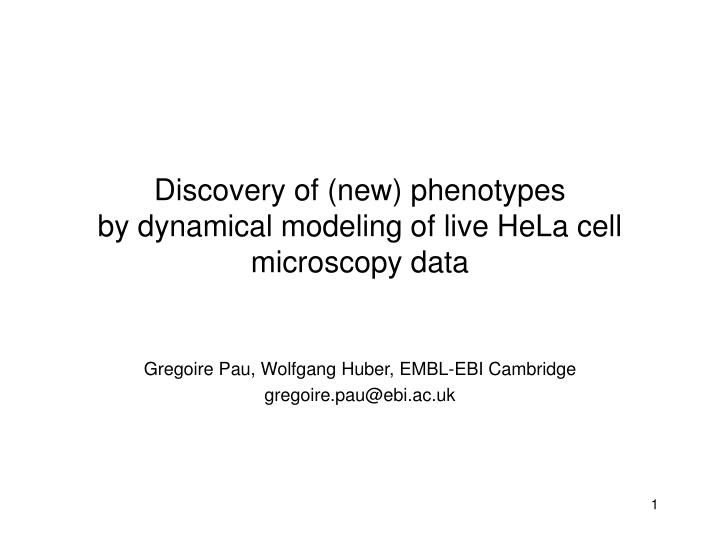discovery of new phenotypes by dynamical modeling of live hela cell microscopy data