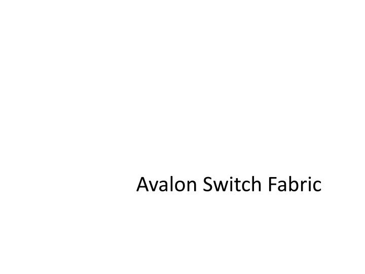 avalon switch fabric