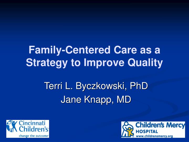 family centered care as a strategy to improve quality