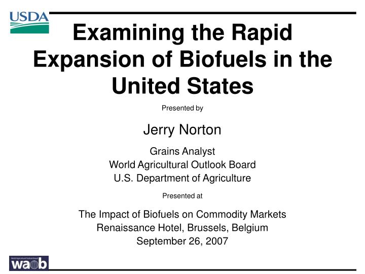 examining the rapid expansion of biofuels in the united states
