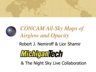 CONCAM All-Sky Maps of Airglow and Opacity