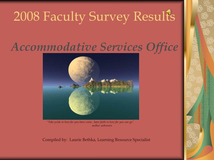 2008 faculty survey results accommodative services office