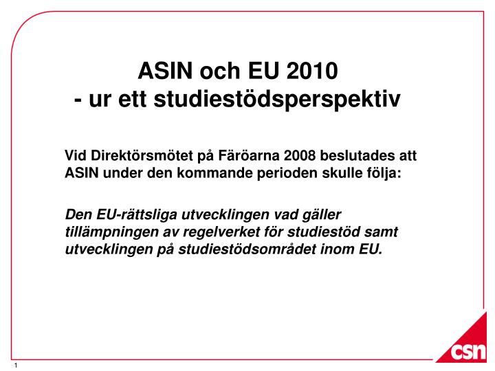 asin och eu 2010 ur ett studiest dsperspektiv